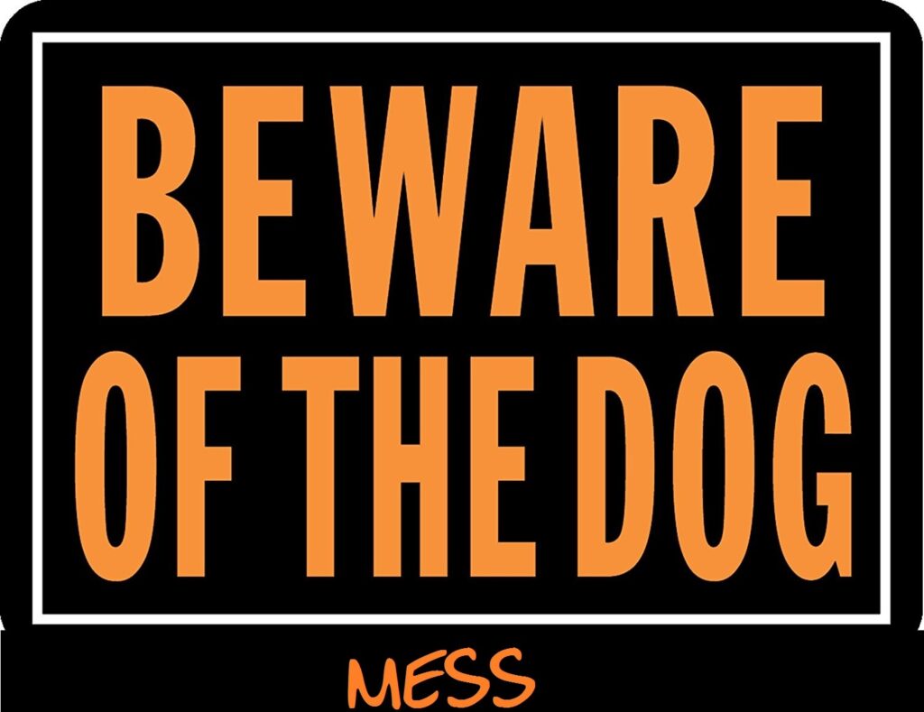 Beware of Dog MESS